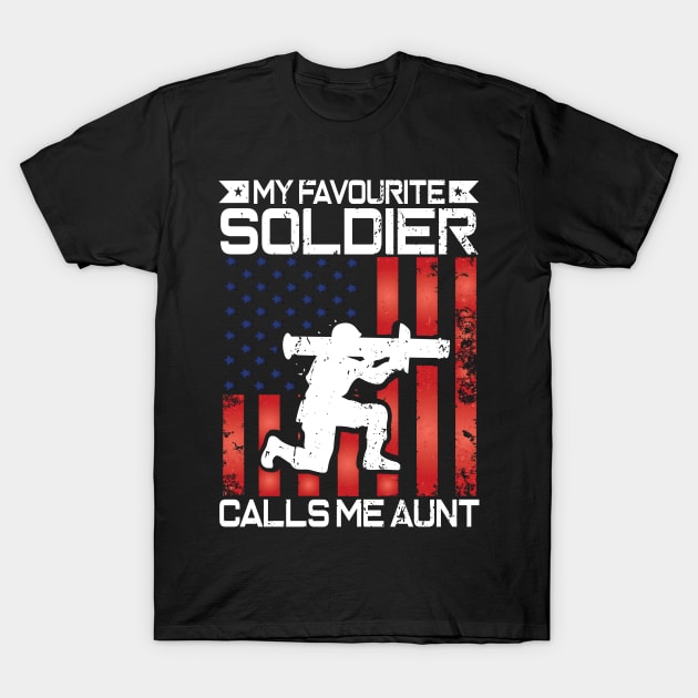 My Favorite Soldier Calls Me Aunt Proud Military Aunt Gift T-Shirt by BadDesignCo